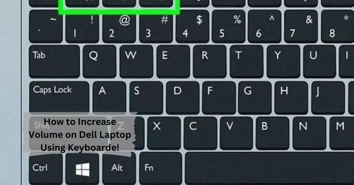 How to Increase Volume on Dell Laptop Using Keyboard - Complete Guide!
