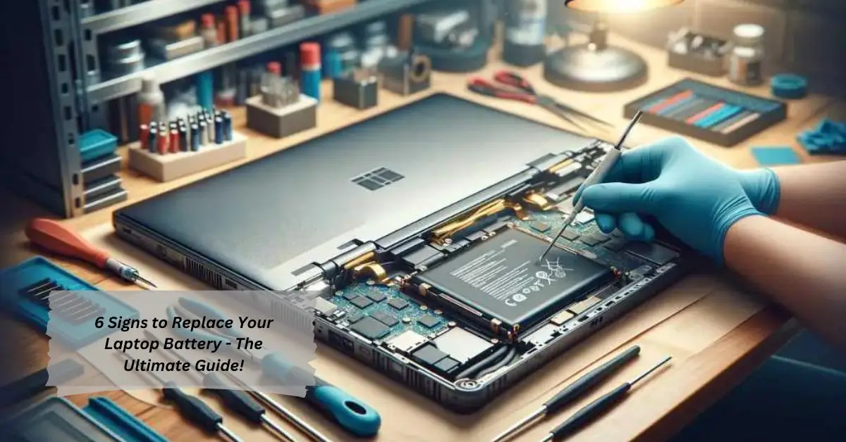 6 Signs to Replace Your Laptop Battery - The Ultimate Guide!