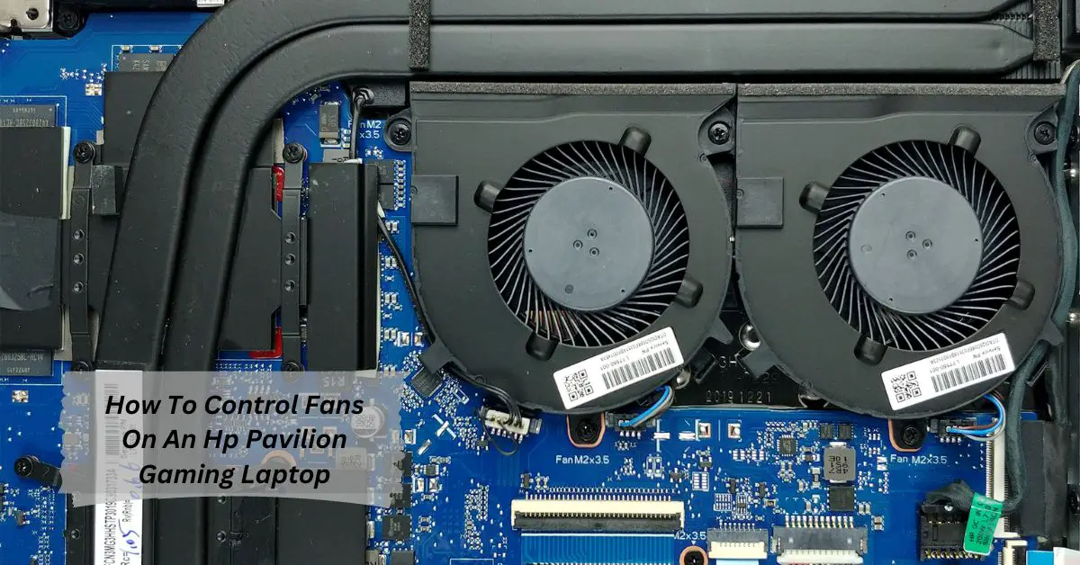 How To Control Fans On An Hp Pavilion Gaming Laptop