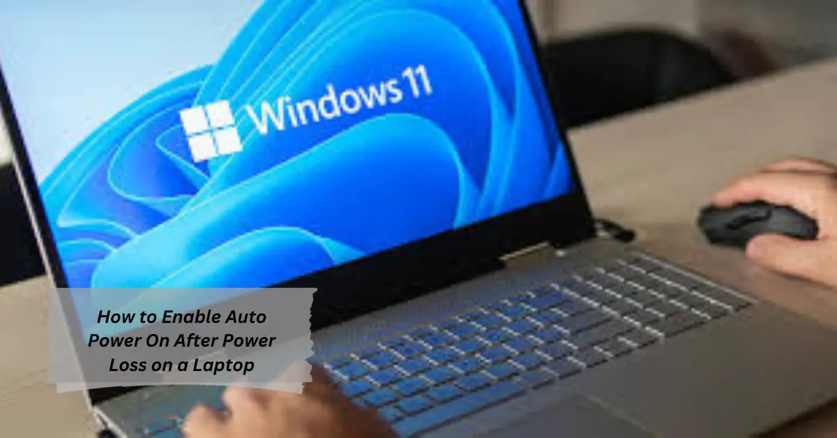 How to Enable Auto Power On After Power Loss on a Laptop A Complete Step-by-Step Guide!