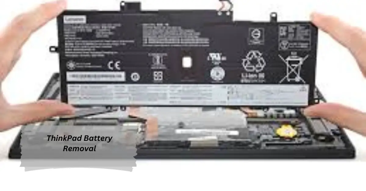 ThinkPad Battery Removal A Comprehensive Guide for Beginners and Experts