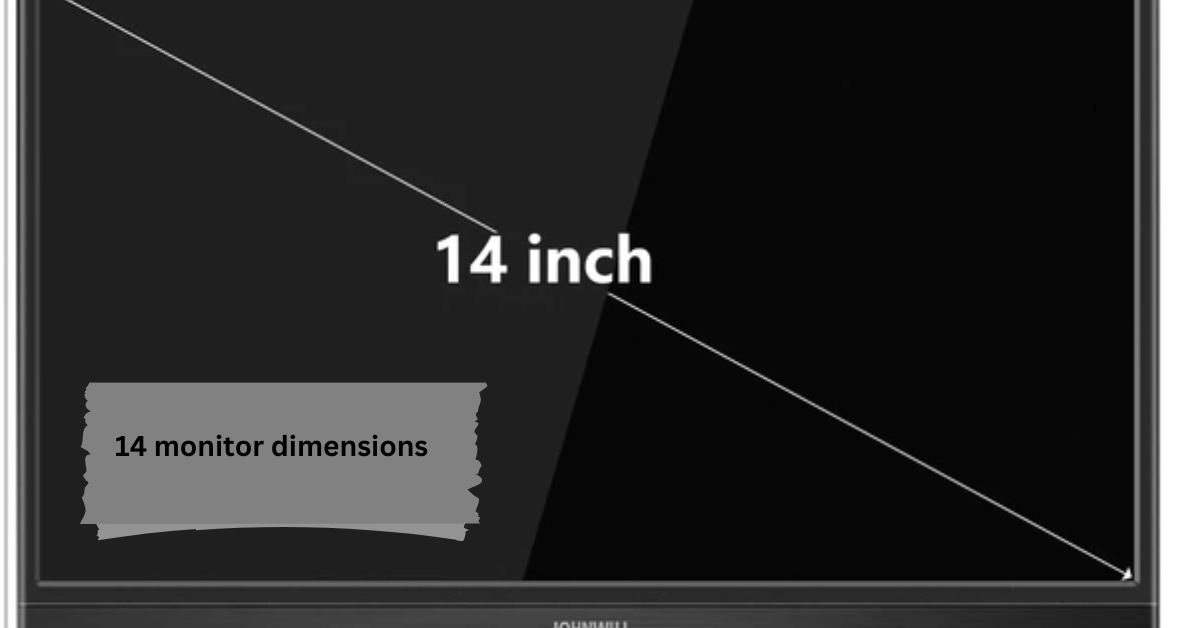 14 monitor dimensions