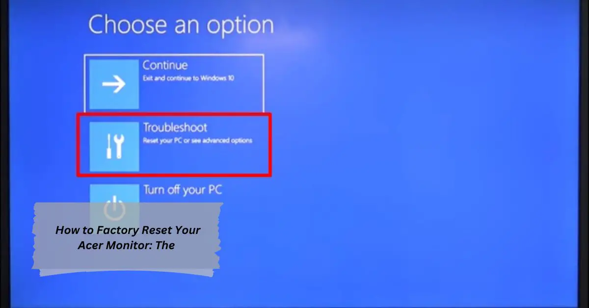 How to Factory Reset Your Acer Monitor The Ultimate Guide to Troubleshooting Display Issues!