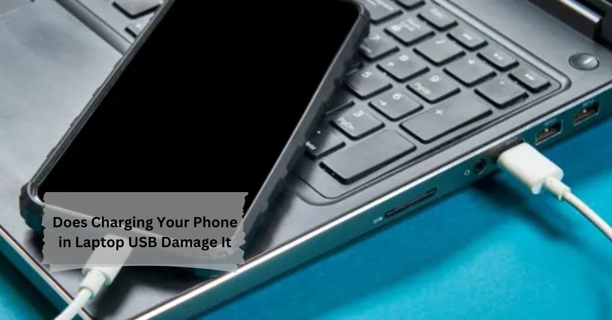 Does Charging Your Phone in Laptop USB Damage It