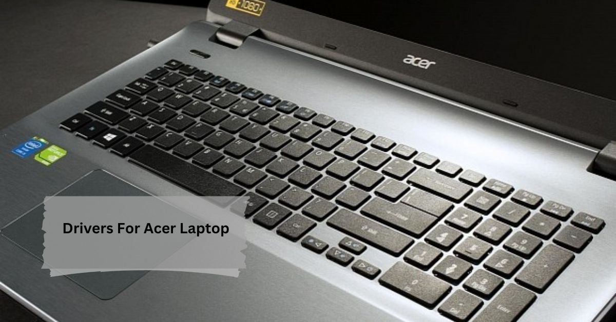 Drivers For Acer Laptop