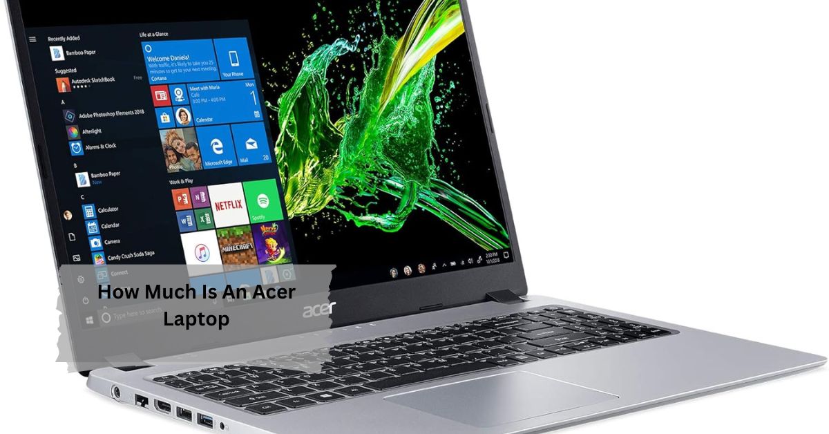 How Much Is An Acer Laptop