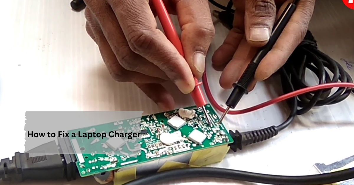 How to Fix a Laptop Charger