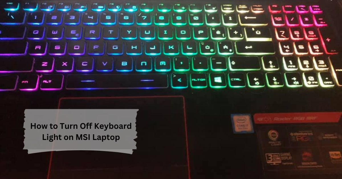 How to Turn Off Keyboard Light on MSI Laptop