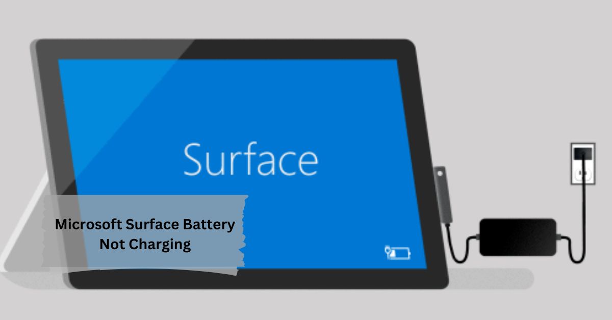 Microsoft Surface Battery Not Charging